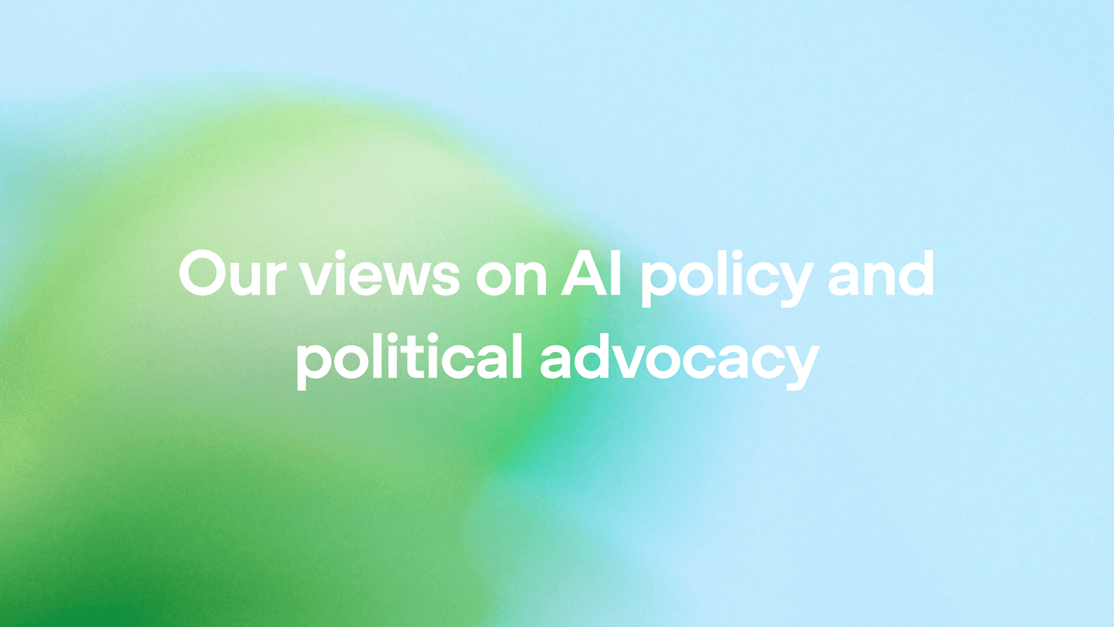 OpenAI 关于AI政策与政治倡导的立场声明
