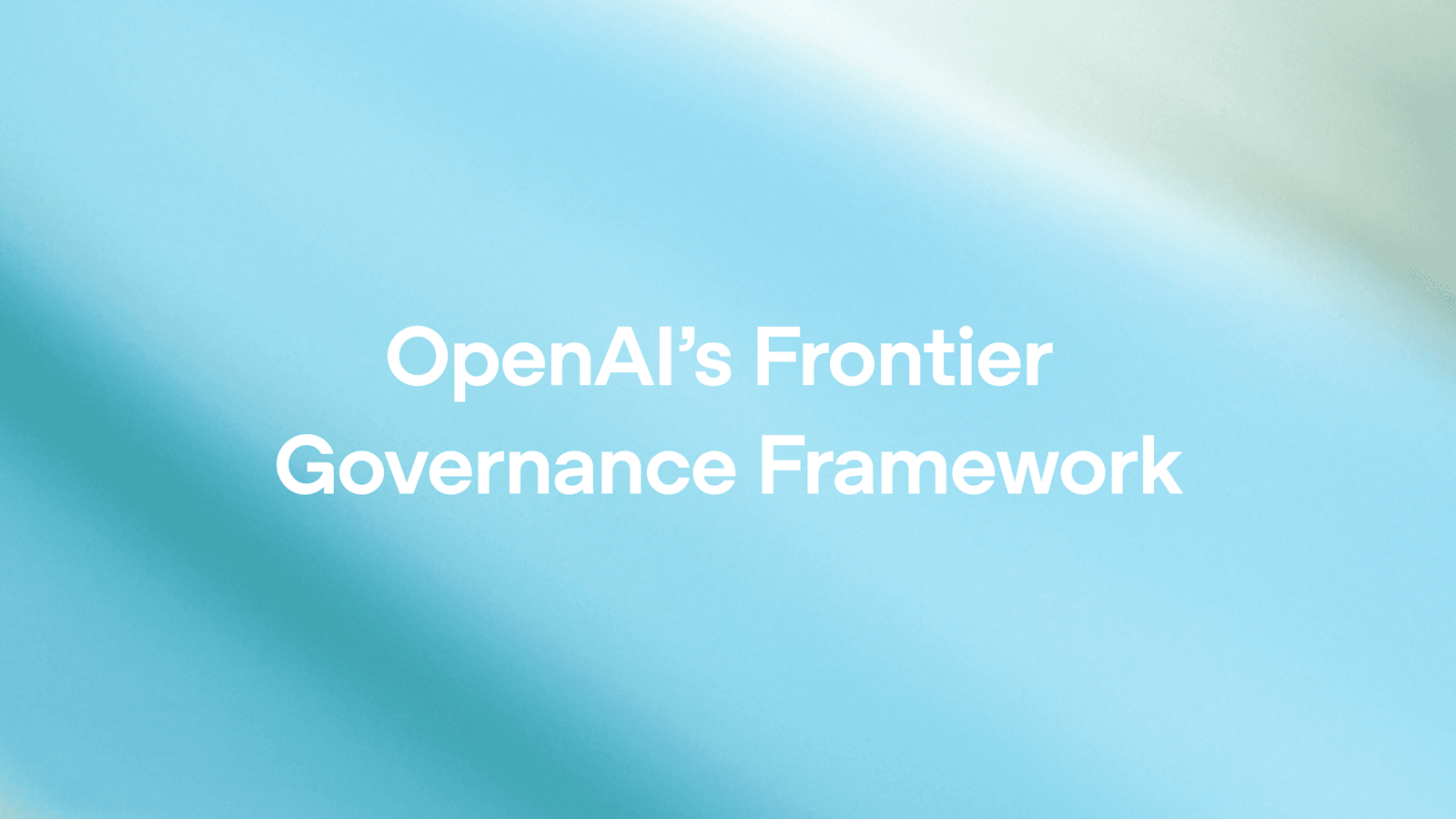 OpenAI前沿治理框架:安全实践与法律合规的深度融合