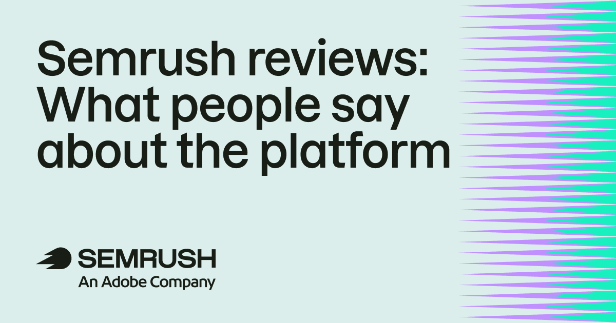 Semrush 评测:用户真实评价与平台深度解析