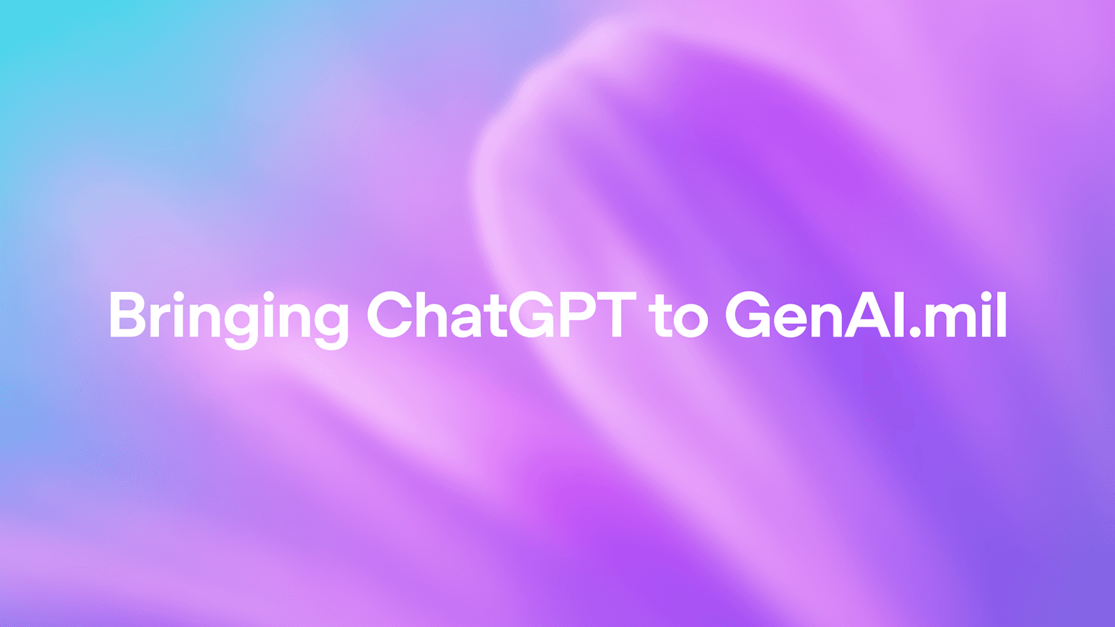 OpenAI 将 ChatGPT 引入 GenAI.mil:美国国防部安全 AI 平台迎来新篇章