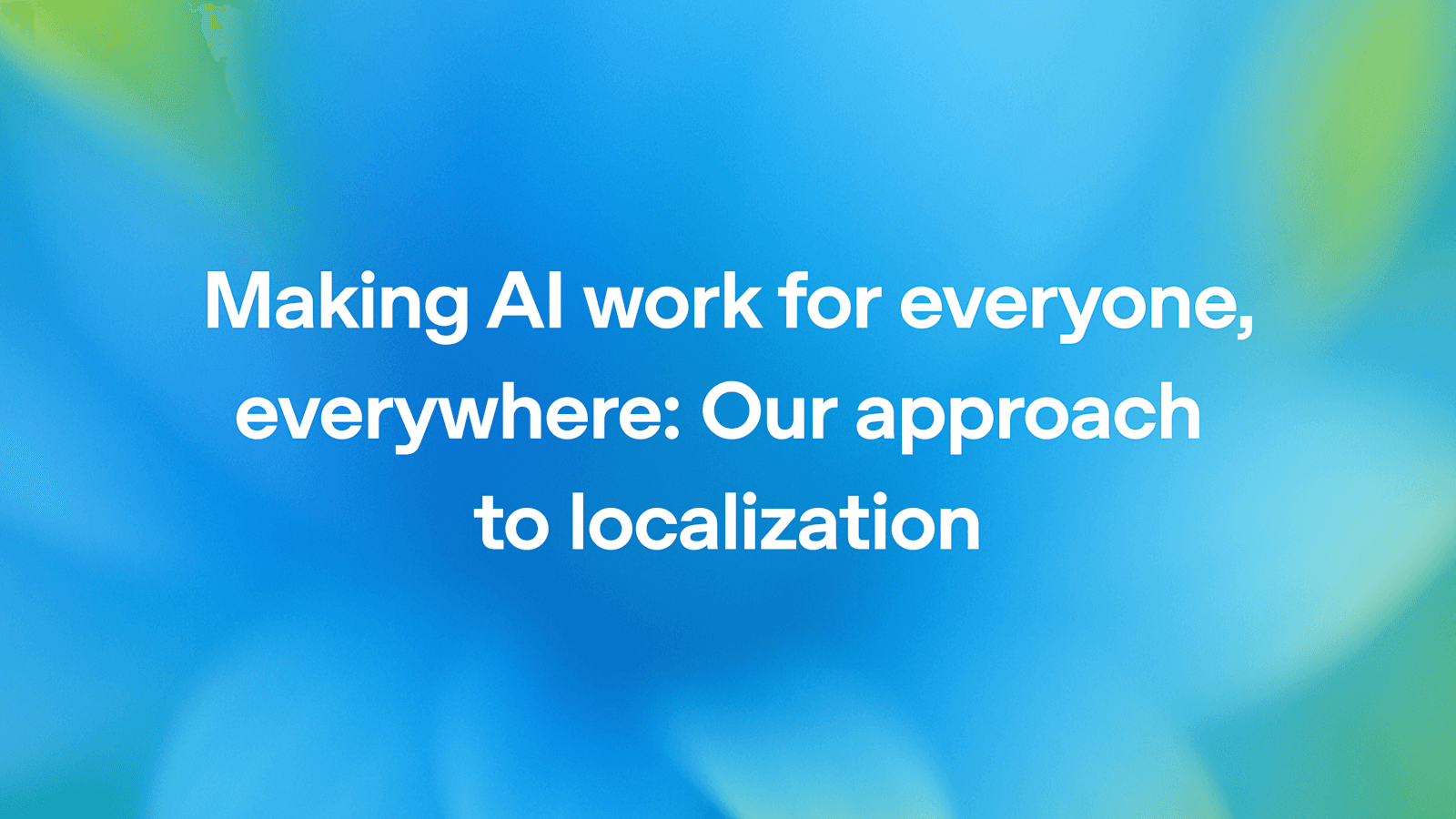 OpenAI 本地化策略:让 AI 普惠全球,服务每个角落