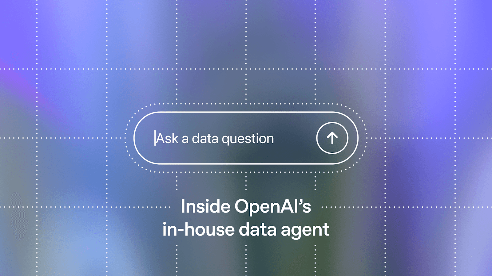 OpenAI内部数据智能体揭秘:如何用AI驱动数据分析