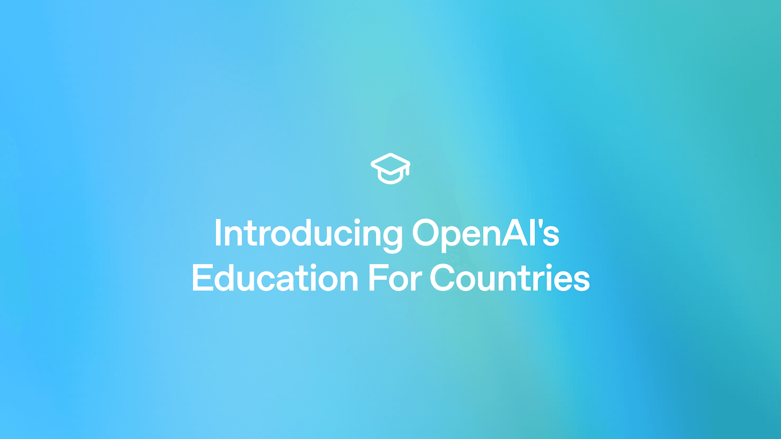 OpenAI 发布“国家教育计划”:携手各国打造AI驱动未来教育体系