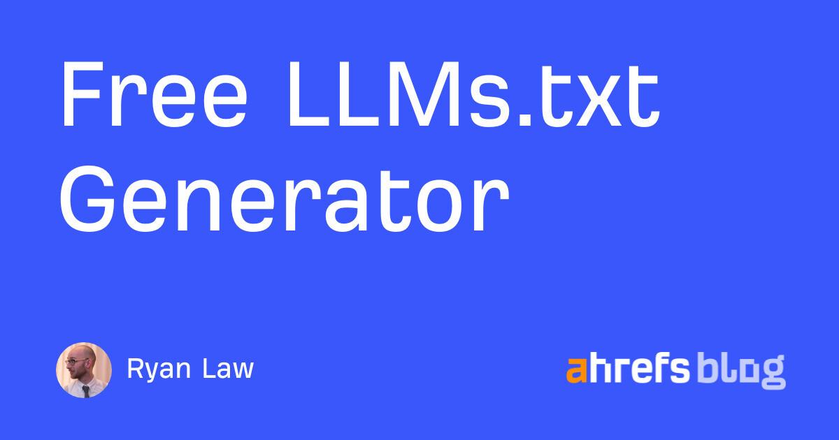 免费 LLMs.txt 生成器:为 AI 搜索优化你的网站