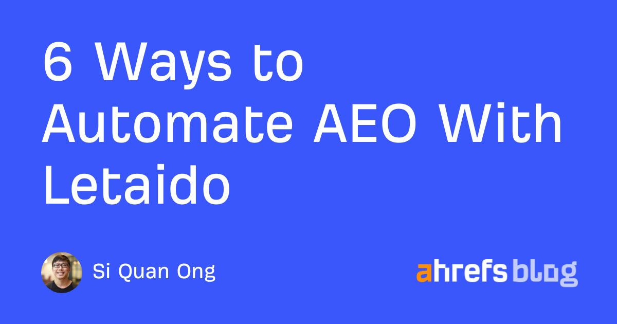 6种使用Letaido自动化AEO(GEO)的方法