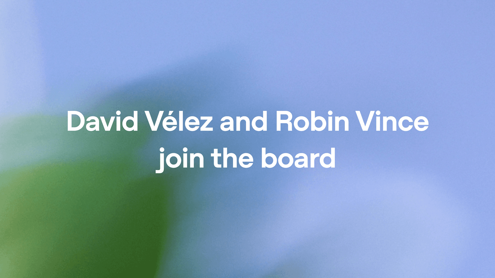 David Vélez与Robin Vince加入OpenAI基金会及OpenAI Group PBC董事会